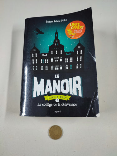 Le manoir, Le collège de la délivrance, couverture légèrement abimée, moins cher chez Petit Kiwi