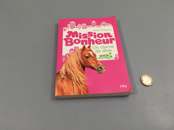 Mission bonheur-Un cheval de rêve +8a