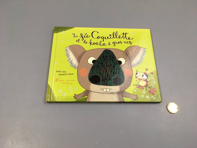 La fée Coquillette et le koala à gros nez, moins cher chez Petit Kiwi