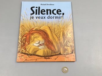 Silence, je veux dormir!