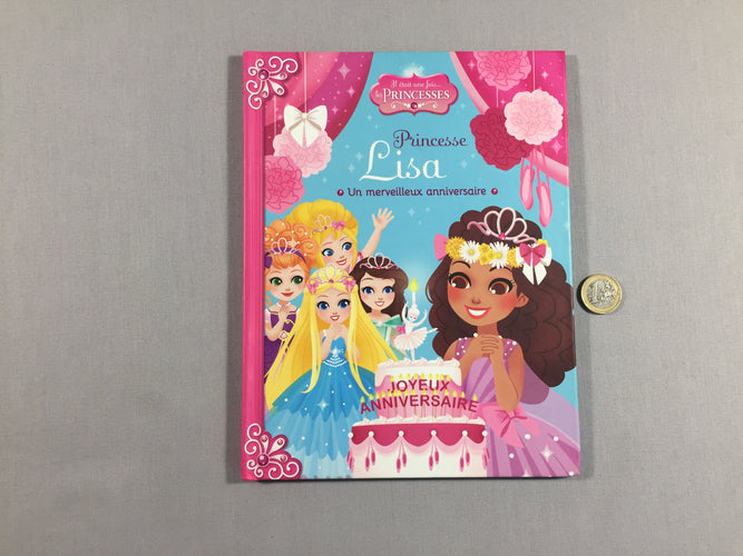 Princesse Lisa - Un merveilleux anniversaire, moins cher chez Petit Kiwi