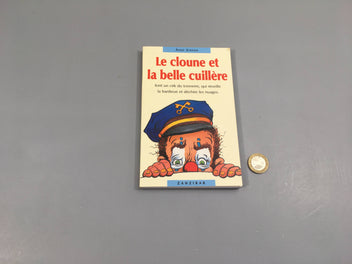 Le clown et la belle cuillère