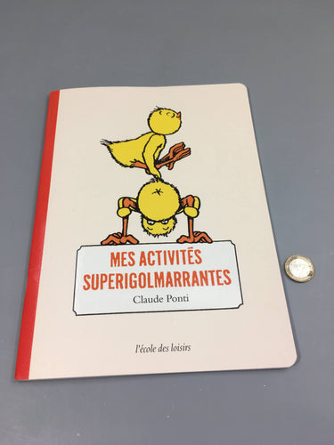 Livre Mes activités superigolmarrantes Claude Ponti +4a, moins cher chez Petit Kiwi