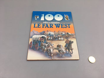 Le far west, 100 infos à connaitre