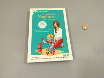 Ma p'tite famille, La pédagogie Montessori à la maison. 200 activités de  0-12 ans