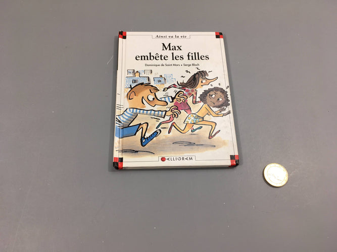 Max embête les filles, moins cher chez Petit Kiwi