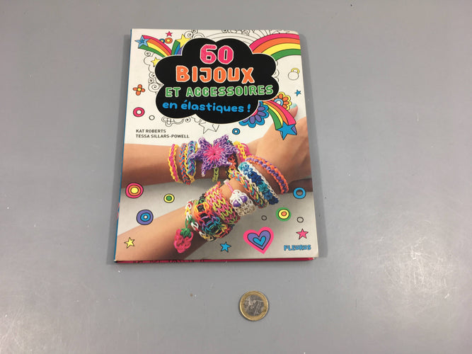 60 Bijoux et accessoires en élastique!Livre pour apprendre à tisser +8, moins cher chez Petit Kiwi