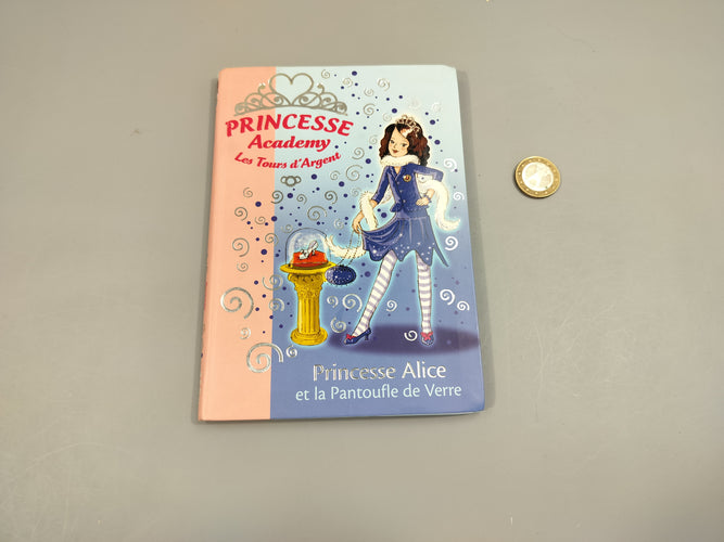 La bibliothèque rose, Princess Academy.Princesse Alice et la Pantoufle de Verre., moins cher chez Petit Kiwi