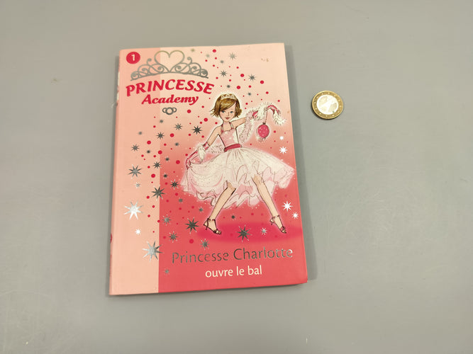 La bibliothèque rose, Princess Academy. Princesse Charlotte ouvre le bal., moins cher chez Petit Kiwi